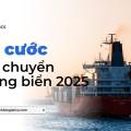 GIÁ CƯỚC VẬN CHUYỂN ĐƯỜNG BIỂN MỚI NHẤT 2025: CẨM NANG CHI TIẾT CHO DOANH NGHIỆP VÀ CÁ NHÂN